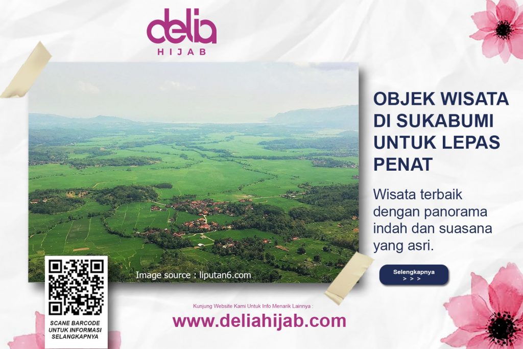 Tempat Wisata Sukabumi Terbaru Indah Dan Hits Delia Hijab