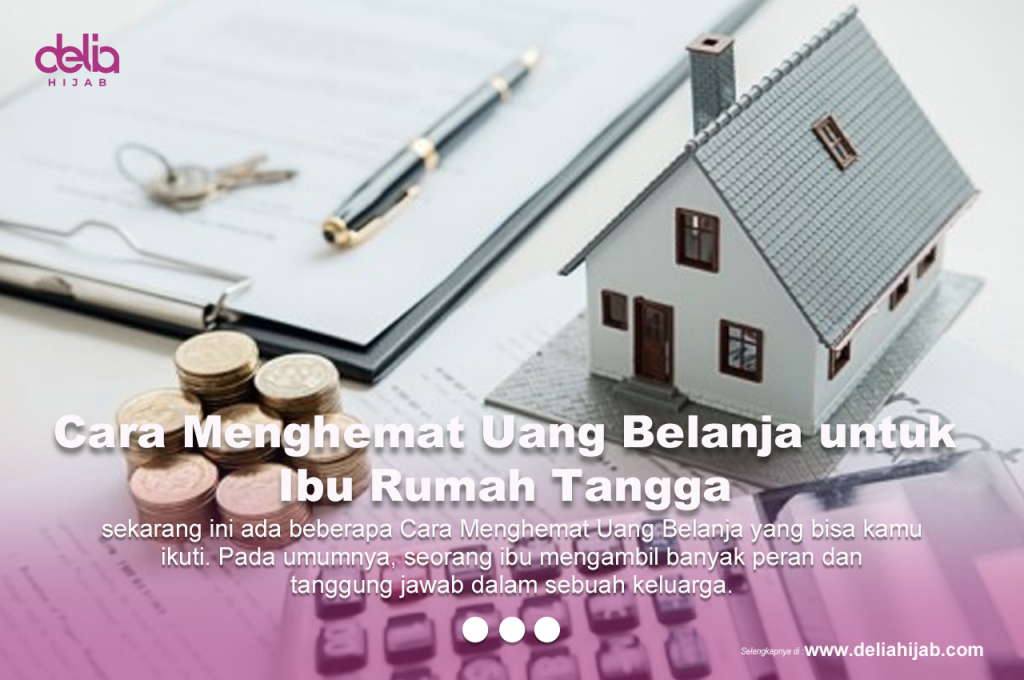 Cara Menghemat Uang Belanja Untuk Ibu Rumah Tangga - Delia Hijab